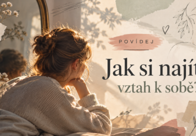 Povídej: Jak si k sobě najít cestu